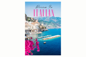 Dream in Italian words with a view of the Italian coast regular print