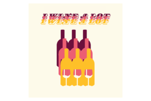 I Wine A Lot text with three wine bottles in yellow, pink, and dark red wall print
