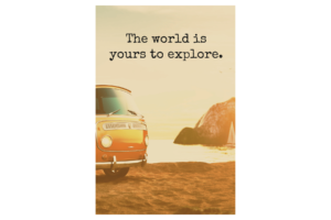 The world is yours to explore quote with a vintage, orange VW van next to the beach wall print
