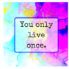 You only live once quote with blue, gold, and purple abstract art background wall print