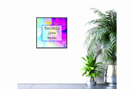 You only live once quote with blue, gold, and purple abstract art background picture hanging on wall