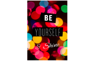 Colorful lights with Be Yourself and Shine quote wall print
