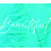 Beautiful in white text with green feather background wall print