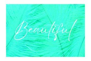 Beautiful in white text with green feather background wall print