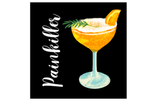 Orange painkiller cocktail with "Painkiller" word in white with black background wall print